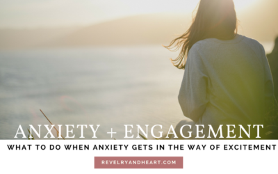 Anxiety + Engagement | What to do if you have more anxiety than excitement over getting married
