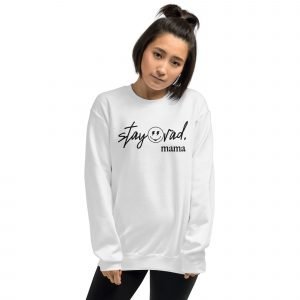 Stay Rad, Mama Embroidered Crewneck